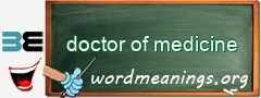 WordMeaning blackboard for doctor of medicine